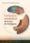 Cerámica andalusí de la Seo de Zaragoza